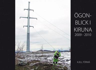 bokomslag Ögonblick i Kiruna 2009-2010