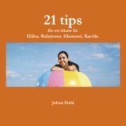 bokomslag 21 tips för ett rikare liv
