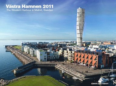 bokomslag Västra Hamnen 2011 / The western harbour in Malmö, Sweden