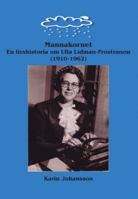 bokomslag Mannakornet : en livshistoria om Ulla Lidman-Frostenson