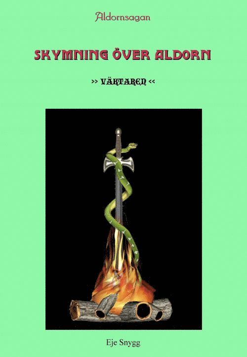 Eje Snygg - Skymning över Aldorn 1 : väktaren, Häftad