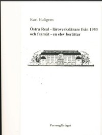bokomslag Östra Real : läroverkslärare från 1953 och framåt - en elev berättar