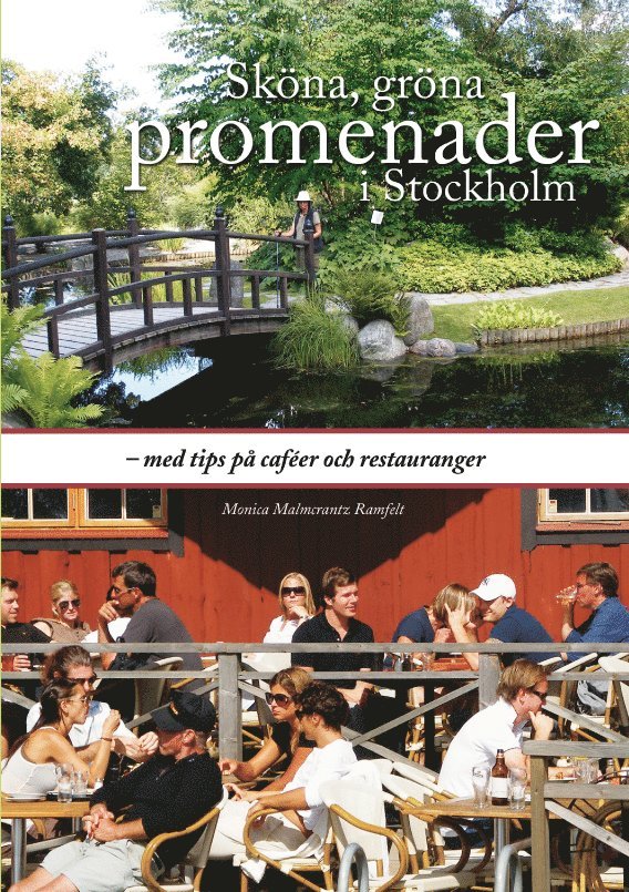 Monica Malmcrantz Ramfelt - Sköna, gröna promenader i Stockholm, Häftad