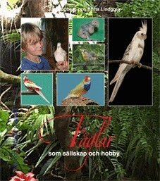 Jan Högberg, Britta Lundgren - Fåglar som sällskap och hobby, Inbunden