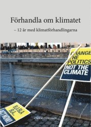 Anders Turesson - Förhandla om klimatet : 12 år med klimatförhandlingarna, Kartonnage