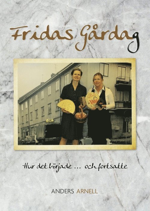 Fridas Gårdag 1