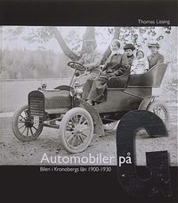 bokomslag Automobiler på G : bilen i Kronobergs län 1900-1930