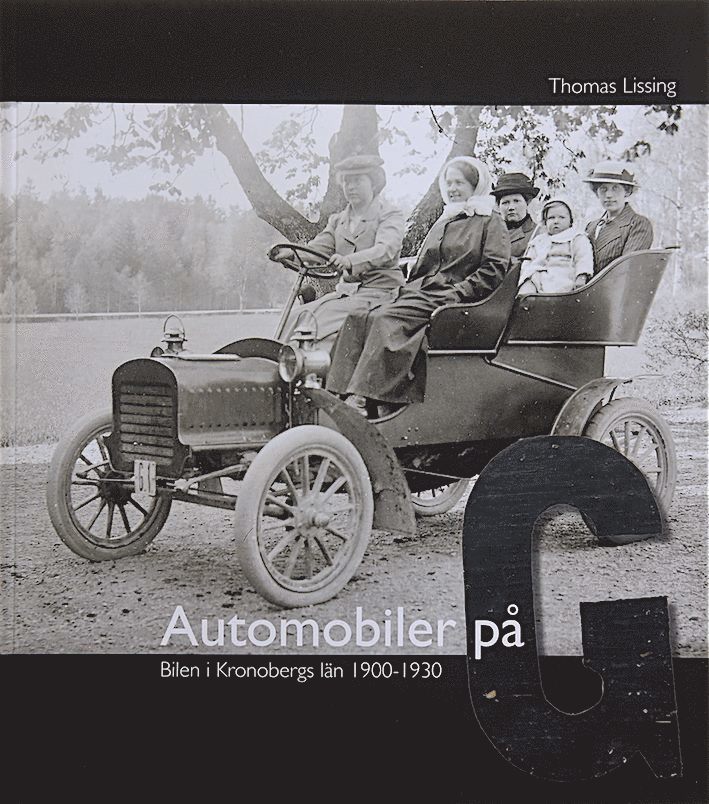 Automobiler på G : bilen i Kronobergs län 1900-1930 1