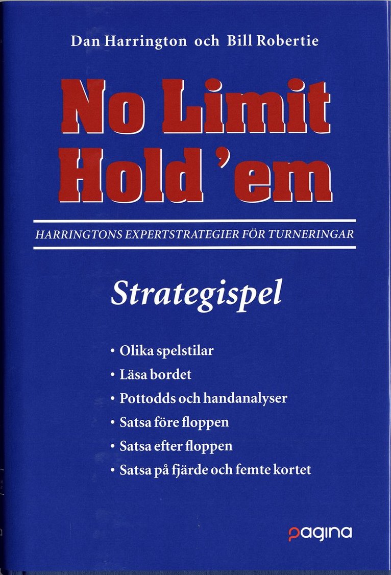 Dan Harrington, Bill Robertie - No Limit Hold'em : Harringtons expertstrategier för turneringar, Inbunden