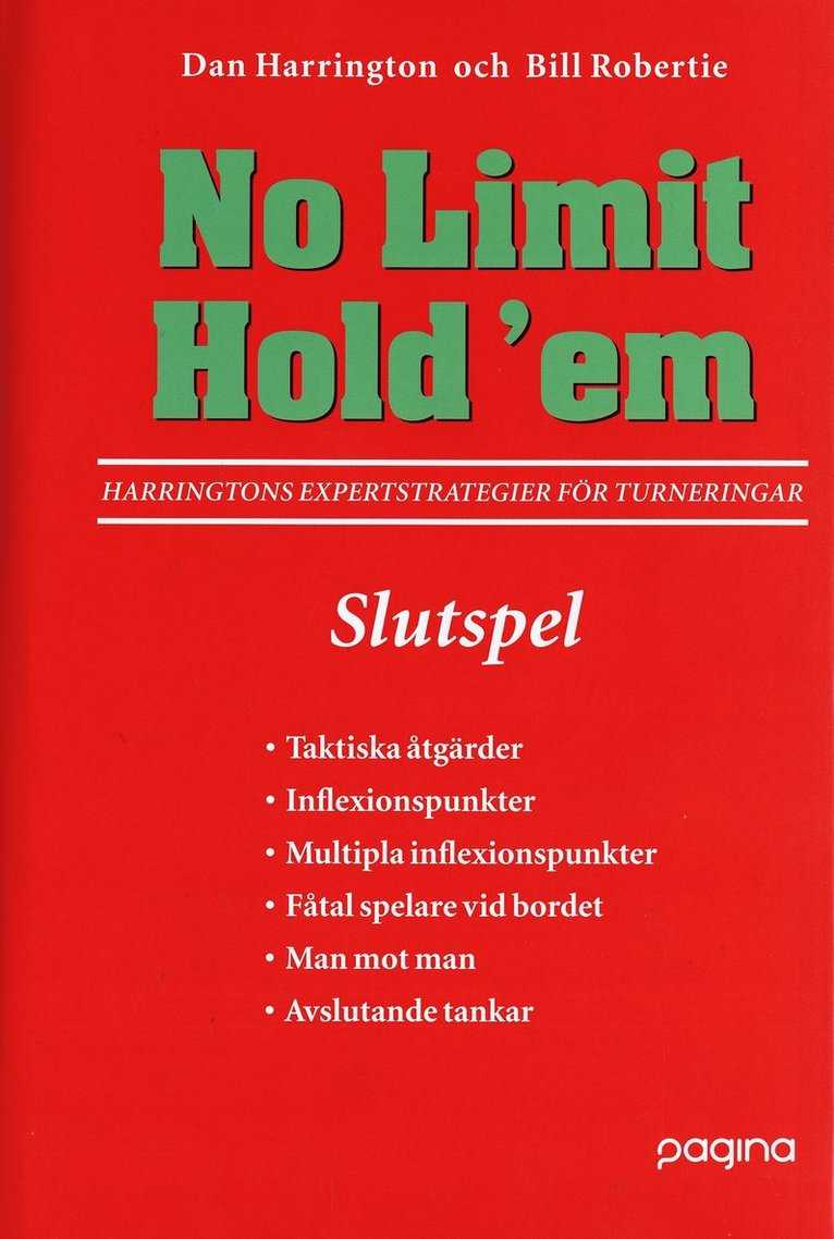 Dan Harrington, Bill Robertie - No Limit Hold'em, Slutspel- Harringtons expertstrategier för turneringar, Inbunden