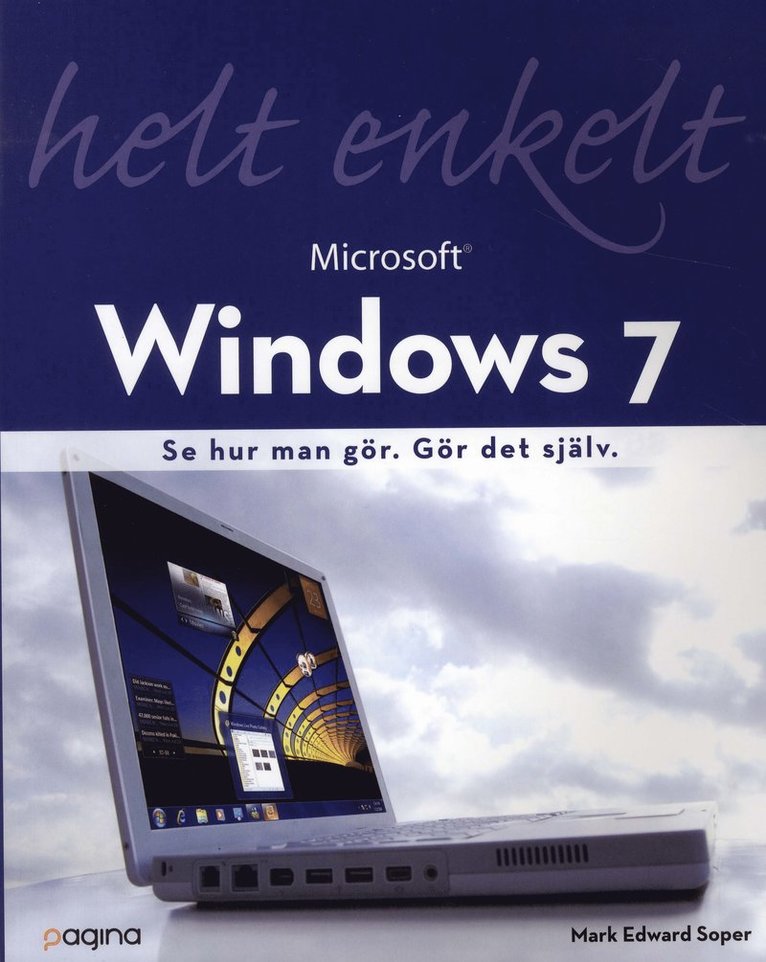 Mark Edward Soper - Windows 7 helt enkelt, Häftad