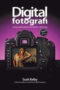 bokomslag Digitalfotografi : lär dig yrkesfotografernas hemligheter : steg för steg. D. 4