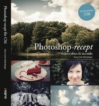 bokomslag Photoshop - recept : moderna effekter för dina bilder
