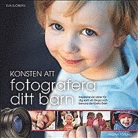 bokomslag Konsten att fotografera ditt barn