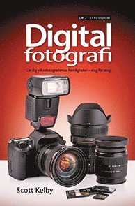 bokomslag Digitalfotografi : lär dig yrkesfotografernas hemligheter - steg för steg. D. 2