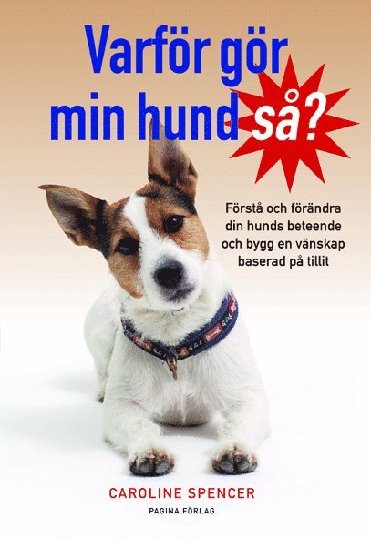 Caroline Spencer - Varför gör min hund så?, Häftad