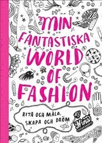 bokomslag Min fantastiska World of Fashion : Rita och måla. Skapa och dröm
