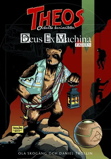 Ola Skogäng, Daniel Thollin - Deus Ex Machina. Fadern, Inbunden