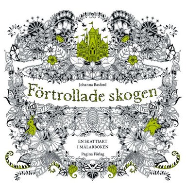 Johanna Basford - Förtrollade skogen - en målarbok, Häftad