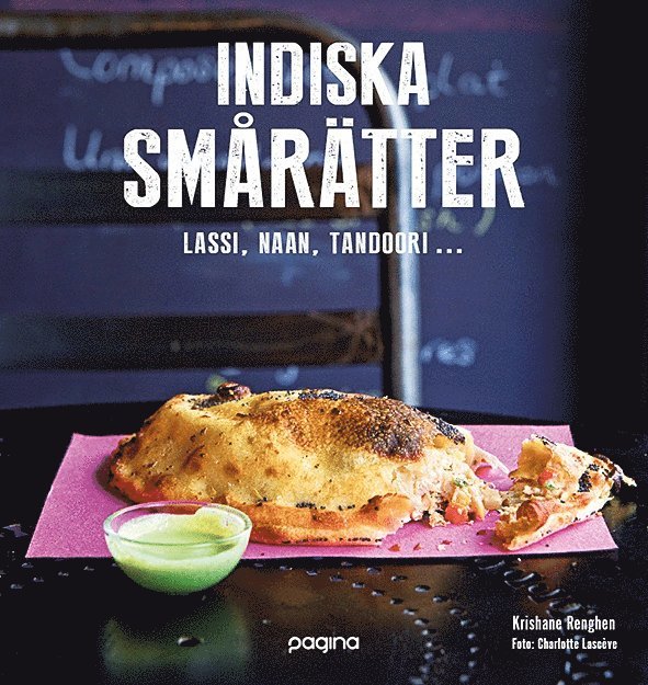 Krishane Renghen - Indiska smårätter : naan, tandoori, lassi..., Inbunden