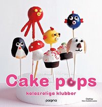 bokomslag Cake pops : kalasroliga klubbor