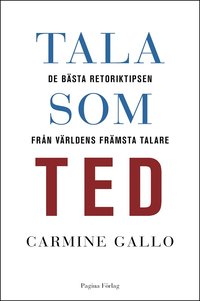 bokomslag Tala som TED : de bästa retoriktipsen från världens främsta talare