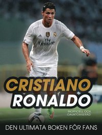 bokomslag Cristiano Ronaldo : den ultimata boken för fans