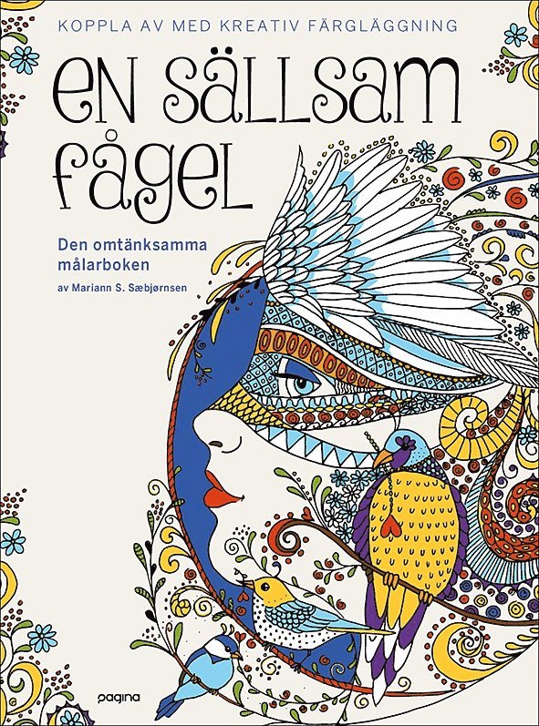 Mariann S. S´bjÓrnsen - En sällsam fågel - Den omtänksamma målarboken, Inbunden