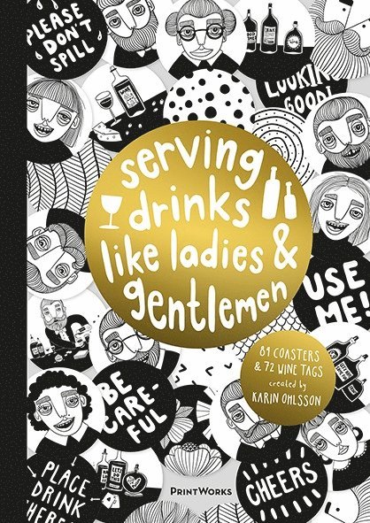 Serving drinks like ladies and gentlemen, 42 coasters and 36 winetags