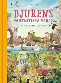 bokomslag Djurens fantastiska värld : en äventyrsresa runt jorden