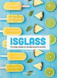 bokomslag Isglass : 50 fruktiga, frostiga och naturliga smaker för alla åldrar