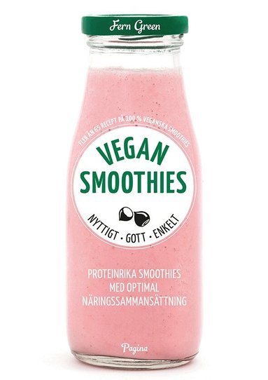 Green Fern - Vegan smoothies : nyttigt, gott, enkelt, Häftad