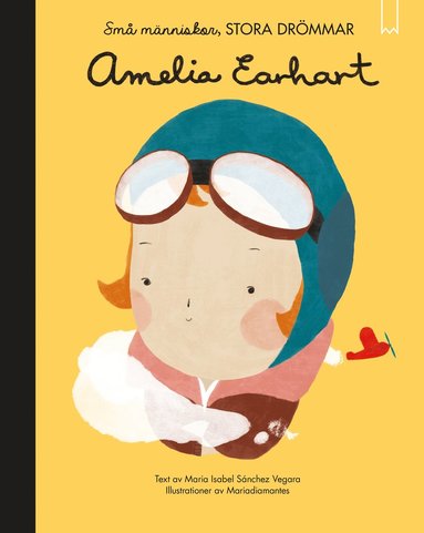 bokomslag Små människor, stora drömmar. Amelia Earhart