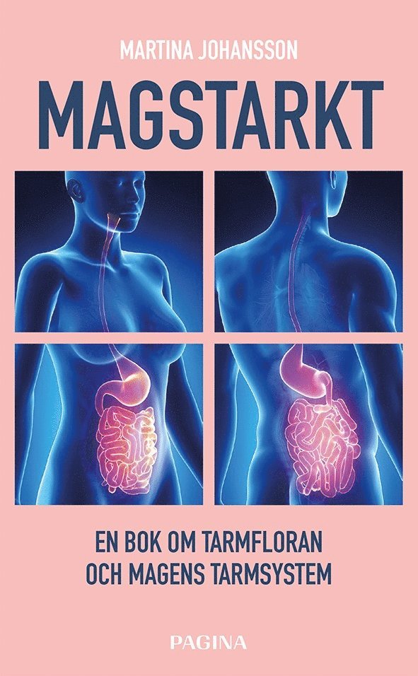 Magstarkt : en bok om tarmfloran och magens nervsystem