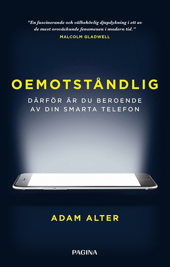 Oemotståndlig : därför är du beroende av din smarta telefon