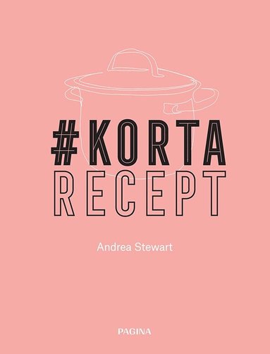 Andrea Stewart - #Kortarecept, Inbunden