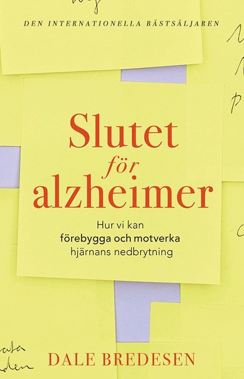 Dale Bredesen - Slutet för alzheimer : Hur vi kan förebygga och motverka hjärnans nedbrytni, Kartonnage