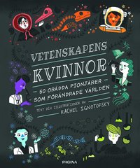 bokomslag Vetenskapens kvinnor : 50 orädda pionjärer som förändrade världen