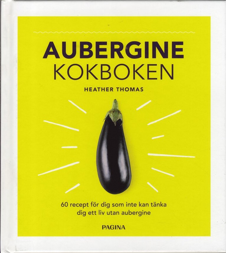 Heather Thomas - Aubergine : kokboken, Inbunden