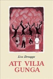 Lise Drougge - Att vilja gunga, Häftad