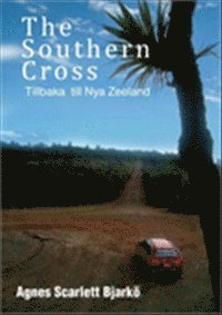 bokomslag The southern cross : tillbaka till nya Zeeland