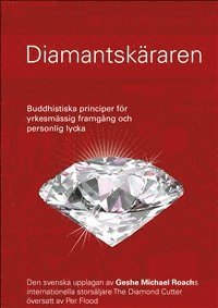 bokomslag Diamantskäraren : buddhistiska principer för yrkesmässig framgång och personlig lycka