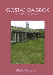 bokomslag Göstas dagbok : i väntan på döden