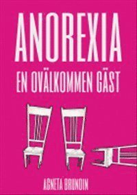 bokomslag Anorexia : en ovälkommen gäst