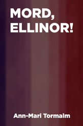 Mord, Ellinor!