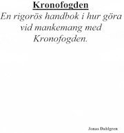 bokomslag Kronofogden : en rigorös handbok i hur göra vid mankemang med kronofogden
