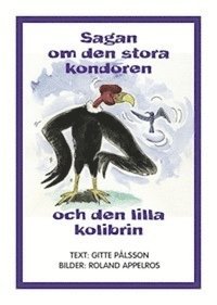 bokomslag Sagan om den stora kondoren och den lilla kolibrin