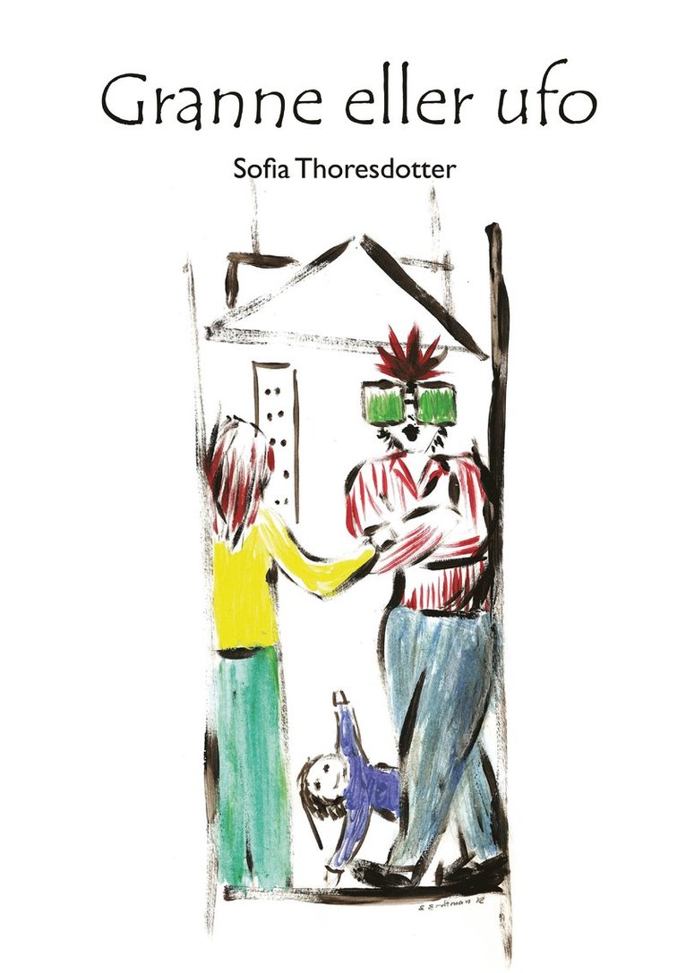Sofia Thoresdotter - Granne eller ufo, Häftad
