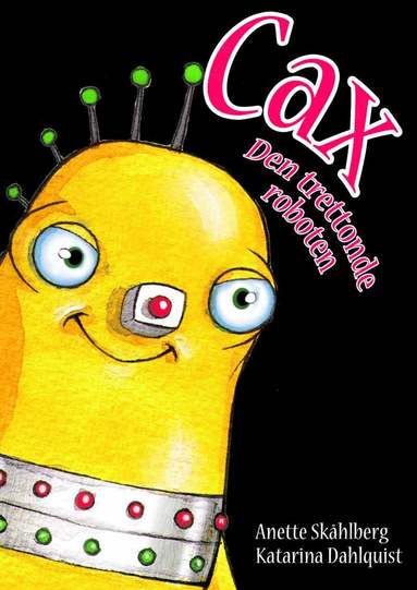 bokomslag Cax : den trettonde roboten