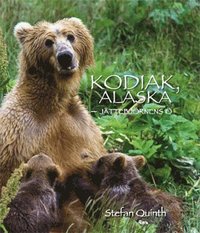 bokomslag Kodiak, Alaska : jättebjörnens ö
